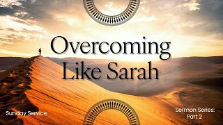 Overcoming Like Sarah  Full Service [upl. by Avrom]