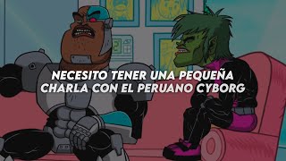 NECESITO TENER UNA PEQUEÑA CHARLA CON EL PERUANO CYBORG  letra [upl. by Hahnert]