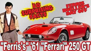 10 Surprising Facts About quotFerrissquot 61 quotFerrariquot 250 GT  Ferris Buellers Day Off [upl. by Hanavas]