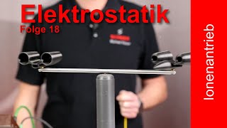 Elektrostatik verstehen  Folge 18 Der Ionenantrieb 🚀 [upl. by Nevile]