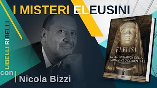 I MISTERI ELEUSINI Con Nicola Bizzi [upl. by Fagaly]