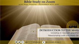 INTRODUCTION TO THE MASS Worship in Heaven and the Holy Mass B  Bible Study on Zoom [upl. by Ahtamas]