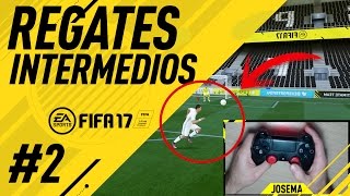 FIFA 17 REGATES EFECTIVOS TUTORIAL  REGATES INTERMEDIOS  MEJORES REGATES  REGATES EFECTIVOS PS4 [upl. by Aicened]