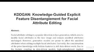 KDDGAN Knowledge Guided Explicit Feature Disentanglement for Facial Attribute Editing [upl. by Froma]