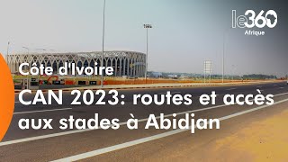 CAN 2023 comment se rendre aux stades d’Abidjan Nous avons testé les routes [upl. by Amatruda343]