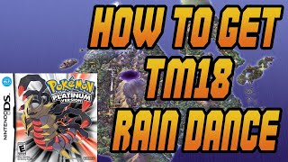 How to Get TM18 Rain Dance in Pokemon Platinum [upl. by Behl]