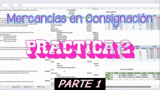 PRÁCTICA 2 MERCANCÍAS EN CONSIGNACIÓN PARTE 1 [upl. by Eedak257]