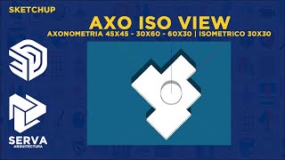 SKETCHUP PLUGINS  AXO ISO VIEW  CREA AXONOMETRIA 4545 3060 6030 E ISOMÉTRICO 3030  DE TIG [upl. by Oiliruam]