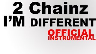 Im Different  2 Chainz  Instrumental W Download Link [upl. by Pros]