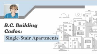 BC Building Codes SingleStair Apartments Coming Soon [upl. by Adiaz]