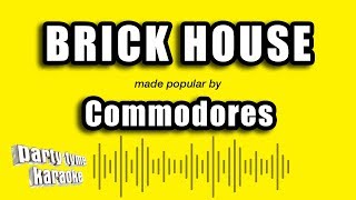 Commodores  Brick House Karaoke Version [upl. by Derian296]