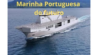 Video 130  Marinha Portuguesa do futuro [upl. by Piwowar]