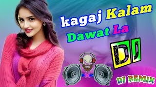 DJ kagaj Kalam Dawat La DJ remix song Hindi dholaki Max [upl. by Ecneitap]