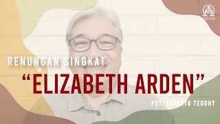 Elizabeth Arden  Pdt Sutanto Teddhy [upl. by Gnilsia]