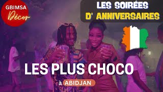 Les soirées d Annniversaires les plus choco à Abidjan [upl. by Orlena288]