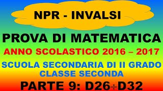 Prove Invalsi Matematica 2016  2017  Sec II grado  Parte 9  D26  D32 [upl. by Ahsatam]