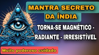 MANTRA ANTIGO DA ÍNDIA QUE DEIXA A PESSOA ATRAENTE E MAGNÉTICA NA HORA  ATRAÇÃO PODEROSA [upl. by Perry]