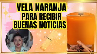 Vela Naranja Para recibir Buenas Noticias vannesaom [upl. by Neema]