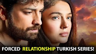 Top 7 Forced Relationship Turkish Series With English Subtitles [upl. by Etsirk]