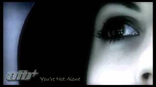 ATB  Youre Not Alone with lyrics [upl. by Annmaria]