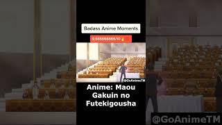 BADASS ANIME MOMENTS MaouGakuinnoFutekigousha anime animeedit edit amv bestanime GoAnimeTM [upl. by Nnylsor]