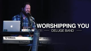 Worshipping You  Deluge Cover [upl. by Weider]