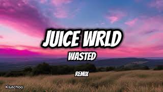 Juice WRLD  Wasted Remix [upl. by Tandy]