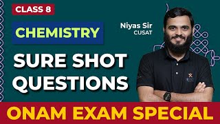 Sure Shot Questions  Onam Exam Special  8th STD Chemistry  Niyas Sir onamexam2024 8thboard [upl. by Herson9]