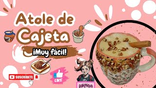 Atole de Cajeta  Mifita Cocina 🩷😃 [upl. by Zita]