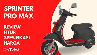 VERSI TERBAIK DARI MOTOR SEBELUMNYA Sprinter Pro Max  Otobot Review [upl. by Ettevey836]