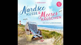 J Gerhardt  Nordseeküsse und Meeresrauschen  Ein SyltLiebesroman [upl. by Mannuela910]