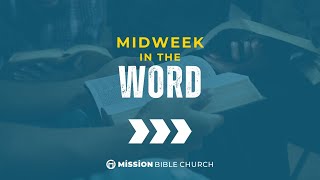 Midweek in the Word Episode 12 [upl. by Nosredna]