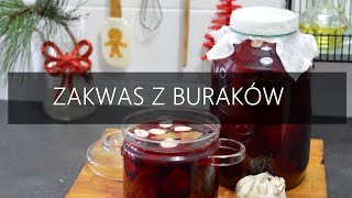 Zakwas z buraków Zakwas buraczany Przepisy świateczne  wwwKasiain [upl. by Nawuq774]