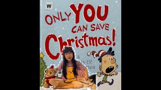 Story Time  Only YOU Can Save Christmas A HelptheElf Adventure  Kids Stories  AWallace [upl. by Aeynod610]