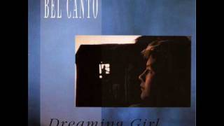 Bel Canto  Dreaming Girl [upl. by Ulla]