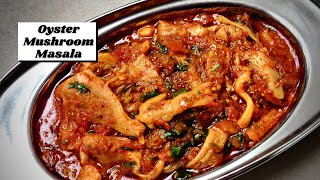 How to Make Oyster Mushroom Masala  ओएस्टर मशरुम बनाने का आसान तरीका  Indian Style Mushroom Recipe [upl. by Guildroy]