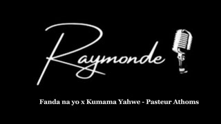 Raymonde Klb  Fanda na yo X Kumama Yahwe by Athoms Mbuma [upl. by Col920]