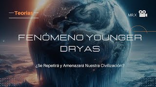 El Misterio del Fenómeno Younger Dryas ¿Se Repetirá y Amenazará Nuestra Civilización Documental [upl. by Stranger]