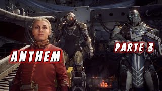 Anthem  Parte 3  Campaña completa en Español  1080p 30fps [upl. by Demodena]