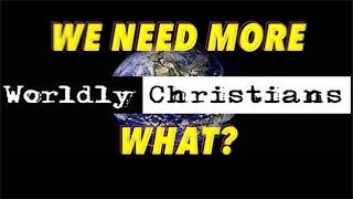 Are You a Worldly Christian [upl. by Murry]