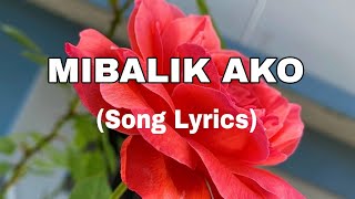 MIBALIK AKO  Song Lyrics  Cover by TJ [upl. by Aiynot42]