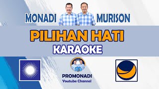 Karaoke Pilihan Hati  Monadi Murison  Lagu Kerinci Terbaru [upl. by Anirrak]