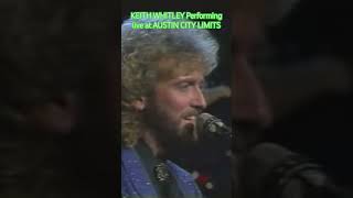 KEITH WHITLEY PERFORMING LIVE AT AUSTIN CITY LIMITS classiccountry tx texascountry [upl. by Andreas]