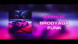 Eternxlkz  BRODYAGA FUNK Official Audio [upl. by Noerb]