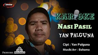 KARAOKE NASI PASIL  YAN PALGUNA [upl. by Goodyear176]