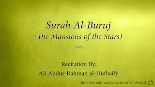 Surah Al Buruj The Mansions of the Stars 085 Ali Abdur Rahman al Huthaify Quran Audio [upl. by Nyer]