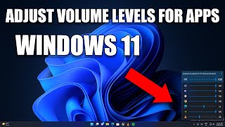 Windows 11 Volume Control How to Adjust Volume Levels for All Applications Like a Pro [upl. by Naivaf]