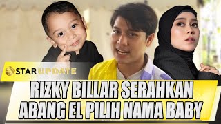 LESTI KEJORA DIPREDIKSI LAHIRAN NORMAL RIZKY BILLAR SERAHKAN ABANG EL PILIH NAMA BABY  STAR UPDATE [upl. by Dnaloy]