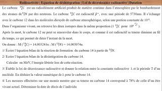 Radioactivité  loi de décroissance Radioactive  Datation par le carbone 14  Exercice corrigé [upl. by Renaldo248]