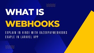 What is Webhooks  Webhook VS API  Razorpay webhook example with Laravel App  2024 [upl. by Adai]